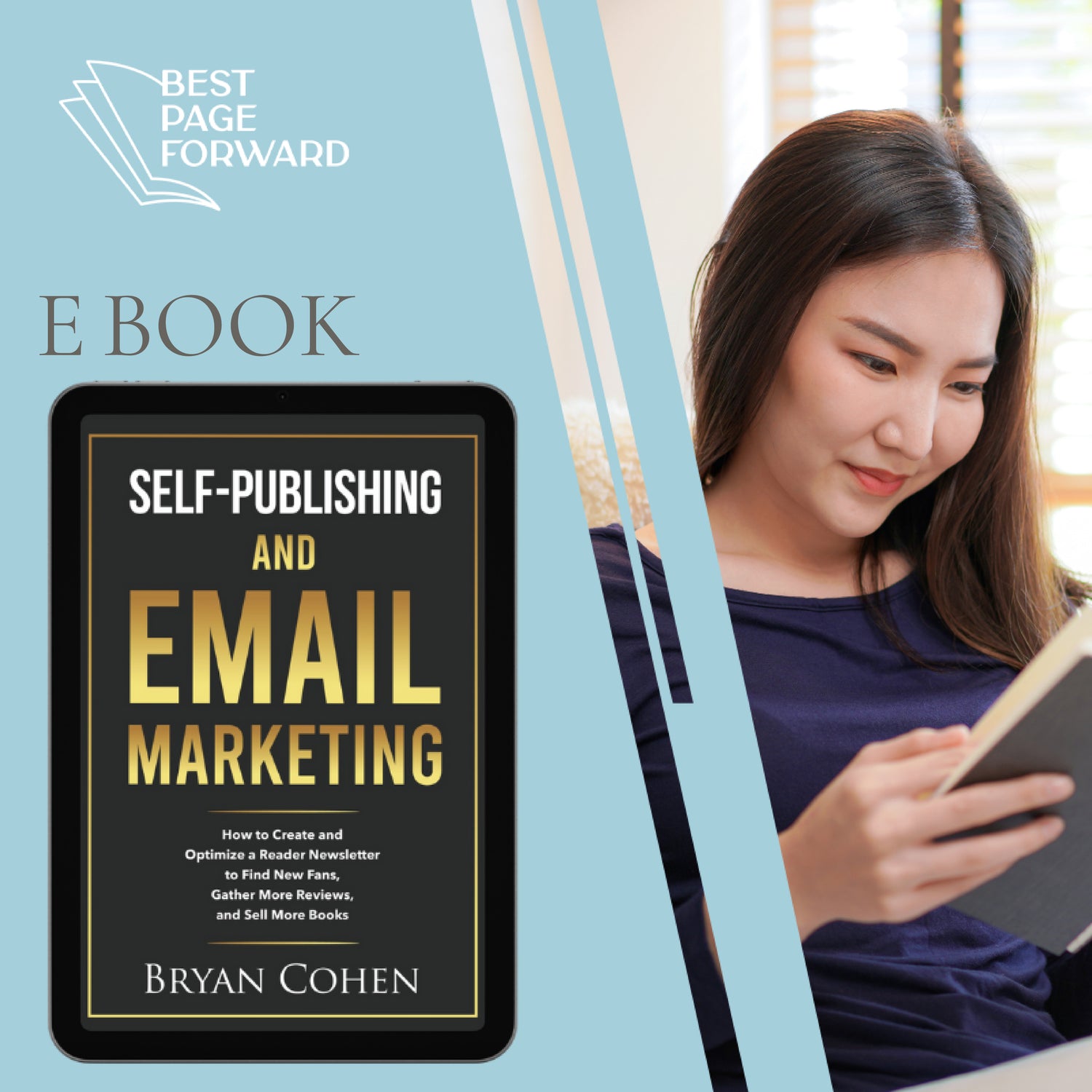 Self-Publishing and Email Marketing: How to Create and Optimize a Reader Newsletter to Find New Fans, Gather More Reviews, and Sell More Books